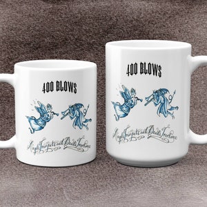400 Blows Ceramic Mug 11 ounce/ 15 ounce Sizes Angel&#39;s Trumpets and Devil&#39;s Trombones Free Shipping