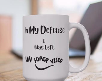 In My Defense Coffee Mug, Sarcastic White Ceramic Mug, Office Humor