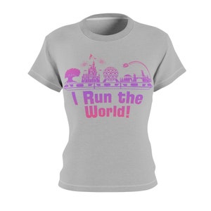 I Run the World - 100% Polyester  - Disney Bounding - Run Disney -Women&#39;s Polyester Tee