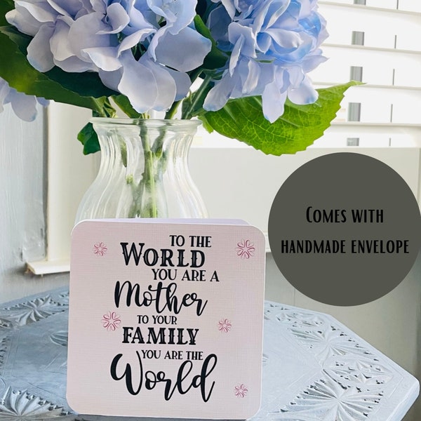 You Are The World Mum Happy Birthday Card, Heartfelt Handmade Special Message Card to The Family You Are The World Greetings Card for Mom