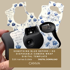 Puede incluir: Cámara desechable negra con un diseño floral azul y blanco. La envoltura de la cámara presenta el texto "Something Blue Before I Do" y "A Moment Before Forever". La imagen también incluye una plantilla digital.