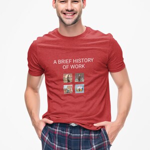 Laptop Lifestyle Tee, Work From Home T-Shirt, Unisex Jersey Top, Office Clothes Gift, A Brief History of Work Shirt