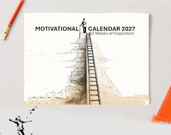 Peut inclure: Un calendrier mural horizontal intitulé MOTIVATIONAL CALENDAR 2027 52 Weeks of Inspiration. La couverture présente un dessin au trait en noir et blanc d'une personne debout au sommet d'une haute montagne escarpée avec une longue échelle.