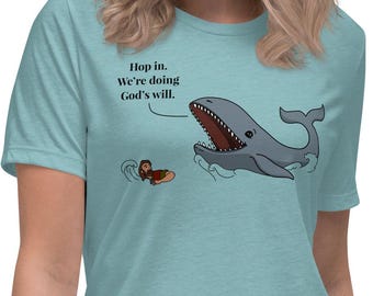 Hop In We’re Doing God’s Will Whale Shirt, Women’s Relaxed T-Shirt