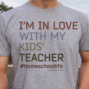 Lustiges Homeschool Dad T-Shirt: Ich bin verliebt in den Lehrer meiner Kinder