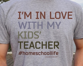 Lustiges Homeschool Dad T-Shirt: Ich bin verliebt in den Lehrer meiner Kinder