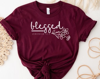 Blessed Jeremiah 17:7 Floral Shirt for Women, Christian Shirts, Christian Gifts for Her