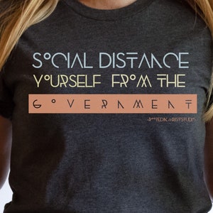Sociale afstand tot de regering Shirt, conservatief shirt, republikeins shirt, protestshirt