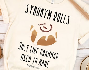 Synonym Rolls Shirt,Book Lover TShirt,Grammar Shirt,Teacher TShirt,English TShirt,English Teacher Gift,Fun Food Tee,Pun Shirt,English Major