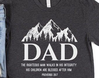 Camiseta cristiana para papá, regalo cristiano para el Día del Padre, camiseta con Proverbios 20:7 para papá, camiseta con versículo bíblico, regalo de cumpleaños para papá