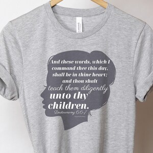 Teach Them Diligently Deuteronomy 6 Bible Verse Shirt, Homeschool Mom Shirt