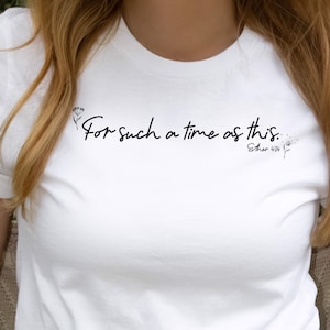 For Such A Time As This, Esther 4:14 Bible Verse Shirt, Women’s Christian t-shirt, Scripture,Gift for Christians,Esther T-Shirt,Gift for Her