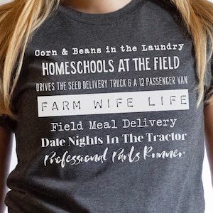 Farm Wife Life Shirt, Corn & Beans In The Laundry, The Many Jobs Of A Farm Wife, Homeschooling Homesteading Mom
