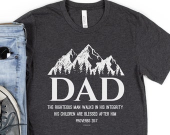 Christian Dad Shirt, Christian Father’s Day Gift, Proverbs 20:7 Shirt for Dad, Bible Verse Tee, Birthday Gift for Dad