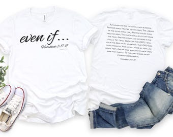 Even If… Habakkuk 3:17-19 Shirt, Front and Back Print Christian Bible Verse Tee, Christian Gifts for Her