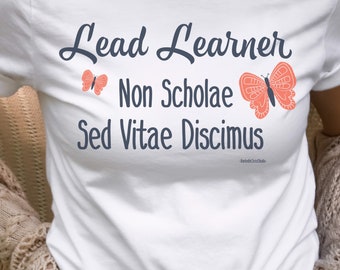 Lead Learner Latin T-Shirt: Classical Conversations Homeschool Tutor Gift, Classical Homeschool