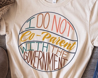 Ich erziehe nicht zusammen mit dem Regierungs-Shirt