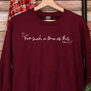 For Such A Time As This Christian Bible Verse Crewneck Sweatshirt, Esther 4:14 Sweatshirt, Christian Gifts for Women