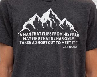 Tolkien Quote T-Shirt, “A Man That Flies From His Fear” Mountains Graphic Tee, J.R.R. Tolkien Inspirational Shirt, Fantasy Book Lover Gift