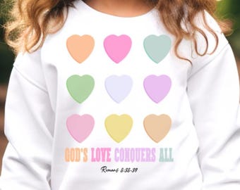 God’s Love Conquers All, Kids Sweatshirt, Kids Valentine Outfit
