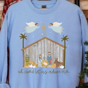Oh Come Let Is Adore Him Crewneck Christian Nativity Christmas Sweatshirt