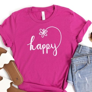 Happy Flower Shirt, wählen Sie glücklich T-Shirt, positives inspirierendes Glück Shirt für Frauen