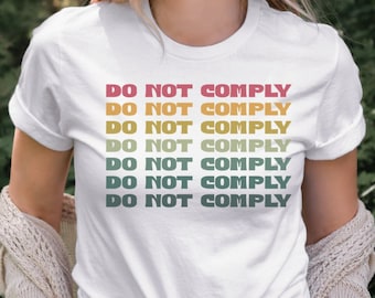 Do Not Comply Shirt, Medical Freedom T Shirt for Women