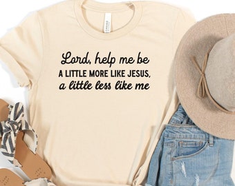 Lord Help Me Jesus T shirt Lord Help Me Jesus T shirt