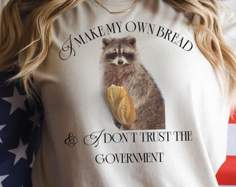 I Bake Bread anti-overheidsshirt: grappig homesteader-cadeau