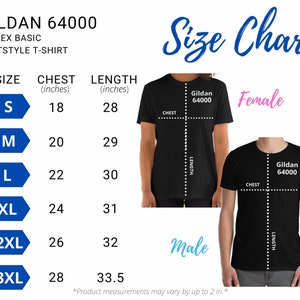 May include: Size chart for Gildan 64000 unisex basic softstyle t-shirts. The chart shows chest and length measurements in inches for sizes S, M, L, XL, 2XL, and 3XL.
