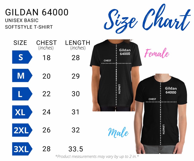 May include: Size chart for Gildan 64000 unisex basic softstyle t-shirts. The chart shows chest and length measurements in inches for sizes S, M, L, XL, 2XL, and 3XL.