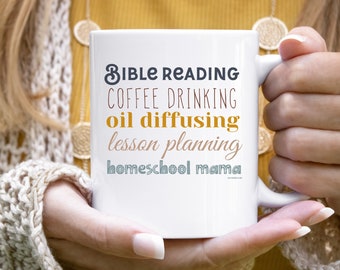 Bible Reading Coffee Drinking Oil Diffusing Lesson Planning Homeschool Mama Coffee Mug, Homeschool Mom Ceramic Coffee Mug, Mother’s Day Gift