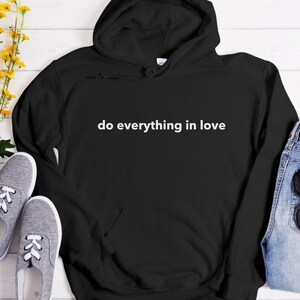 Do Everything In Love Hoodie, Christian Hoodie, Christian clothing, Bible verse