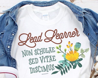 Lead Learner Latin T-Shirt: Classical Conversations Homeschool Tutor Gift, Classical Homeschool