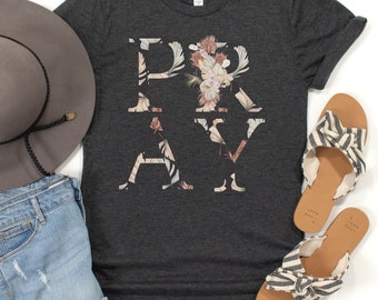 Floral PRAY Christian Shirt: Bella Canvas Graphic Tee