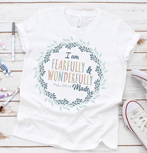 Fearfully and Wonderfully Made Christian Apparel Tees Fearfully and Wonderfully Made Christian Apparel Tees