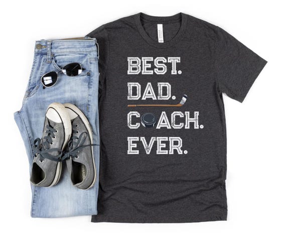 Best Dad Coach Ever Shirt, Father’s Day Hockey Coach Shirt, Gift for Coach Dad