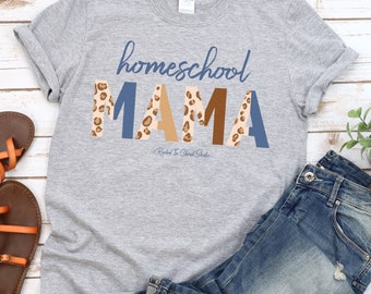 Homeschool Mama Shirt, Mama Shirt, Mom Gift, Homeschool, Homeschool Teacher Gift, Leopard Mama, Christian Homeschool, Gift for Mom