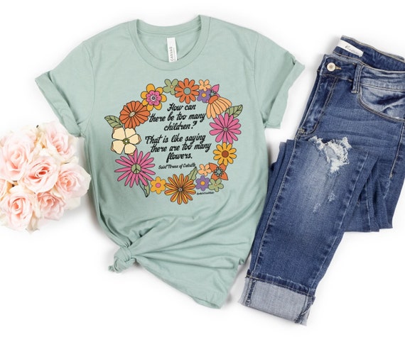 Saint Teresa Of Calcutta Quote Tee Religious Sayings T-Shirt Saint Teresa Of Calcutta Quote Tee Religious Sayings T-Shirt