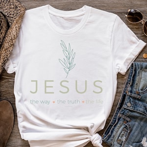 Jesus The Way The Truth The Life Shirt, Jesus Shirts, Christian Shirts For Women