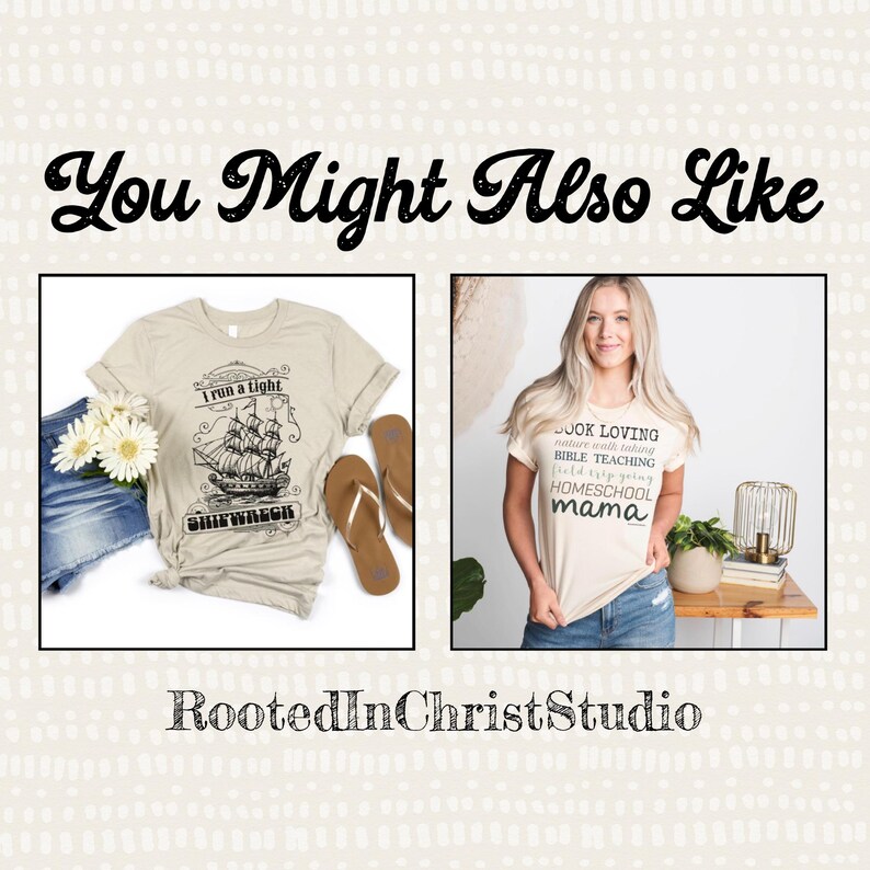 May include: Two beige t-shirts with black text and graphics. The first shirt says "I run a tight shipwreck". The second shirt says "Book loving, nature walk taking, Bible teaching, field trip going, homeschool mama".