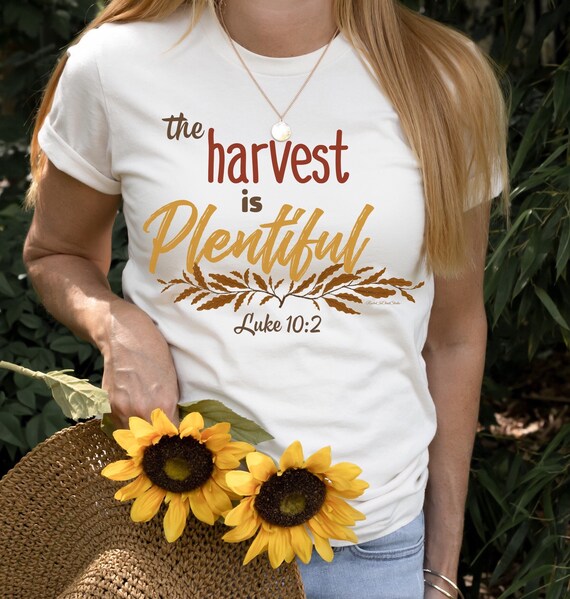 The Harvest are Plentiful Thanksgiving Sweatshirt The Harvest are Plentiful Thanksgiving Sweatshirt