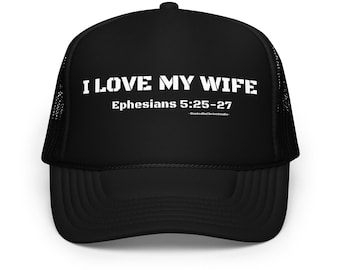 I Love My Wife, Hat For Dad, Hat For Men, Christian Men, Black Hat, Trucker Hat, Valentine Gift