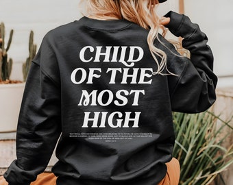 Child Of The Most High, Bible Verse Shirt, Aesthetic Christian Sweatshirt, Gifts for Women, Gifts for Men