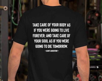 Saint Augustine Quote Shirt, Catholic Christian Tee, Take Care of Your Body and Soul Shirt, Theology Quite Shirt, Catholic Gift