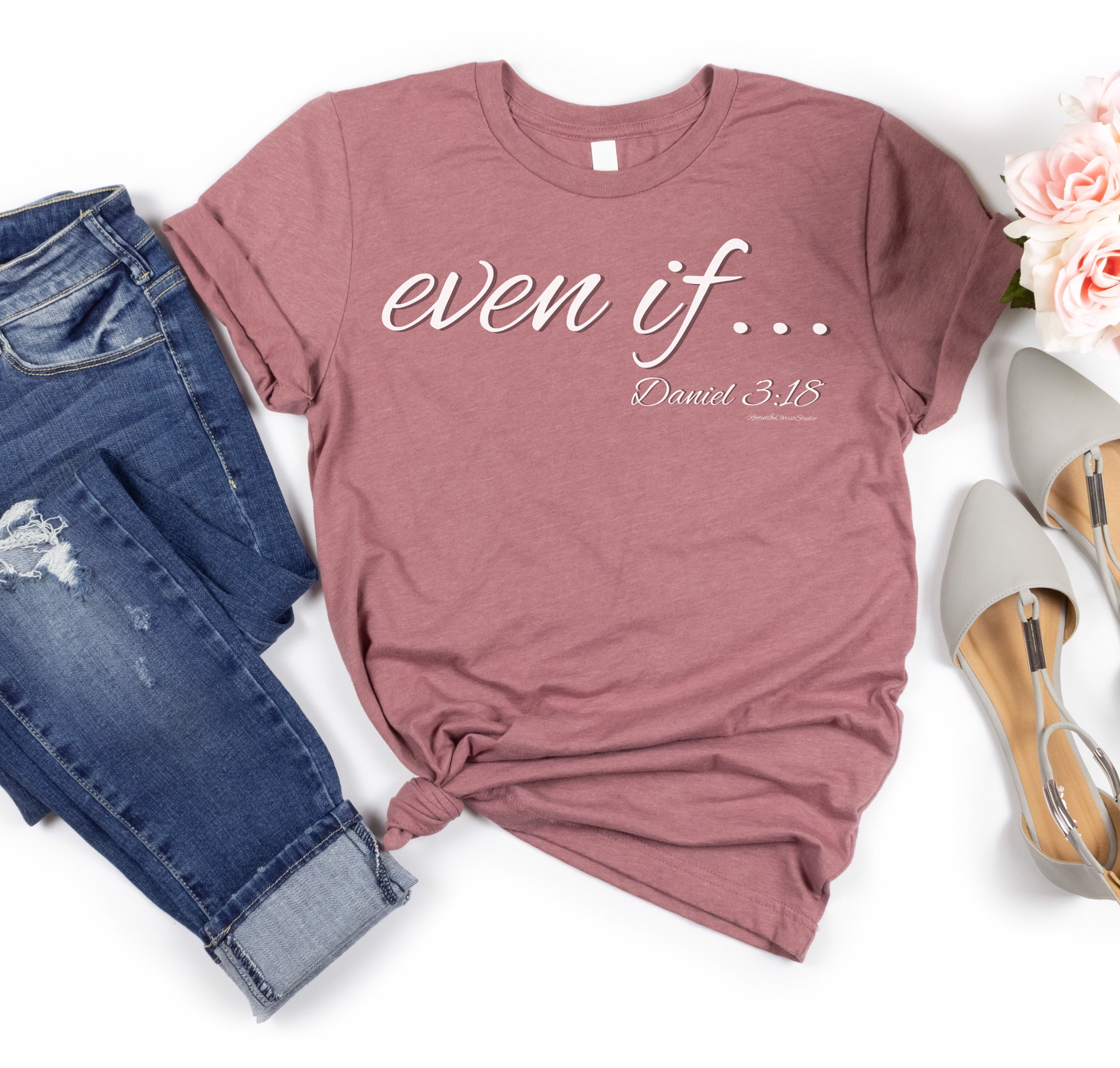 Boho Christian T Shirts But Even If Daniel 3:18 Boho Christian T Shirts But Even If Daniel 3:18