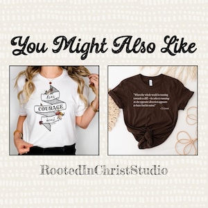 May include: Two t-shirts with inspirational quotes. The white t-shirt has a floral design and the text "dear courage heart". The brown t-shirt has the quote "When the whole world is running towards a cliff... he who is running in the opposite direction appears to have lost his mind" - C.S. Lewis.