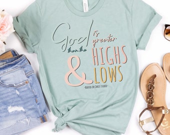 God is Greater Than the Highs and Lows Womens Shirt Faith - Etsy
