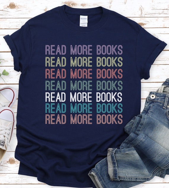 Read More Books Reading T-Shirt Read More Books Reading T-Shirt