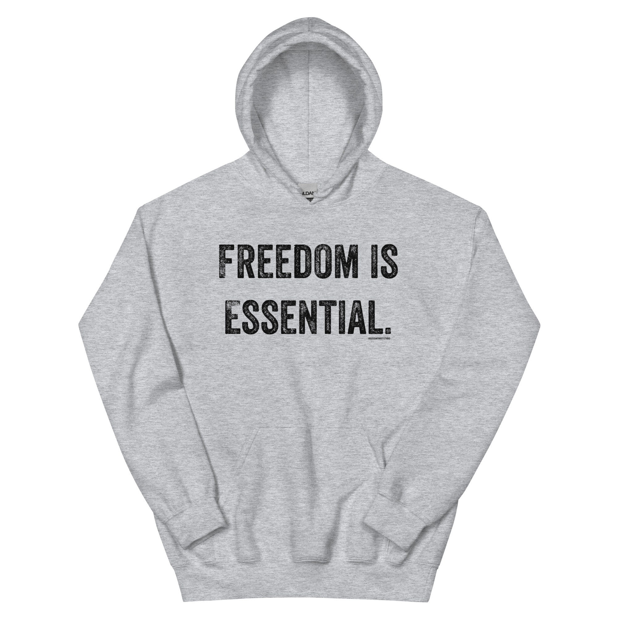 Freedom is Essential Hoodie Conservative Protest Shirt